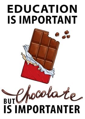 Chocolate is Importanter
