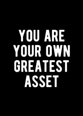 Your Own Greatest Asset