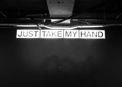 just take my hand