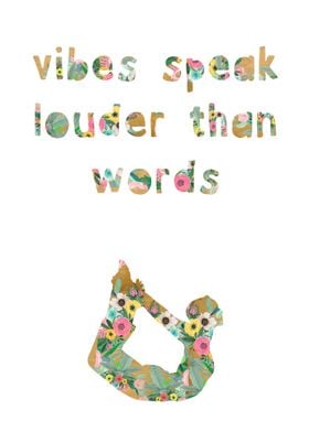 Vibes speak louder 