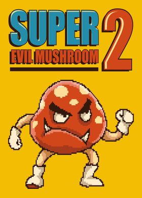Super Evil Mushroom