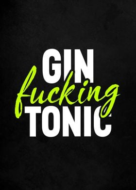 Gin fucking Tonic