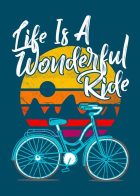 Life is A Wonderful Ride