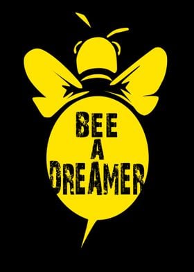 Bee A Dreamer