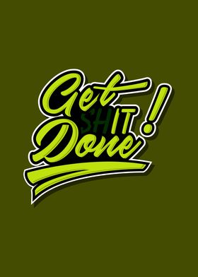 get it done  Quote