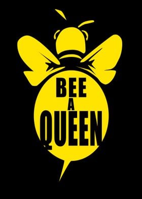 Bee A Queen