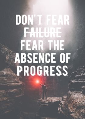 Do Not Fear Failure