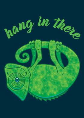 Hang In There Chameleon