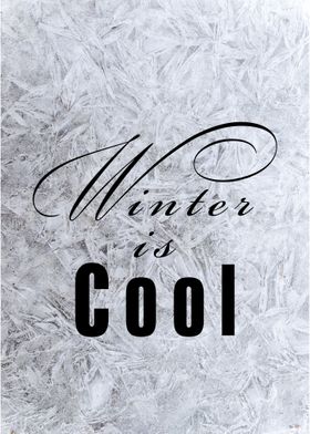 Winter is cool