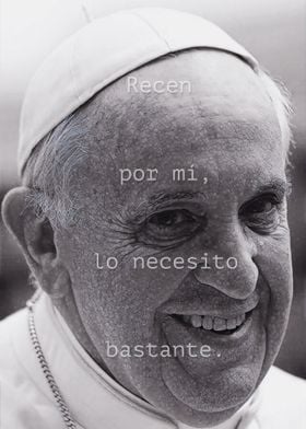 Papa Francisco Pray for me