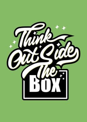 THINK OUTSIDE THE BOX 