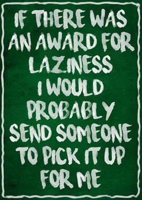 Award for laziness