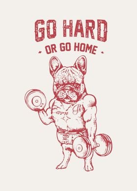  GO HARD FRENCH BULLDOG