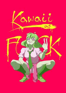 Kawaii as Fuck