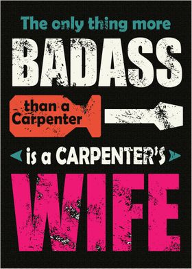 Badass Carpenters Wife