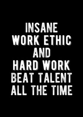 Insane Work Ethic Quote