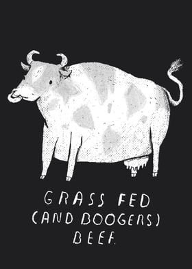 grass fed and boogers be