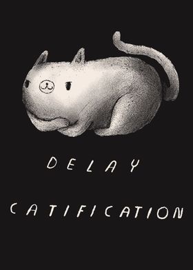  delay catification