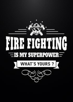 Fire Fighting Superpower