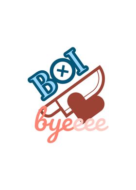 boy byeeee