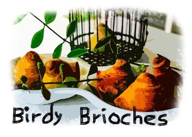 Birdy brioches