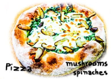 Pizza mushrooms spinaches