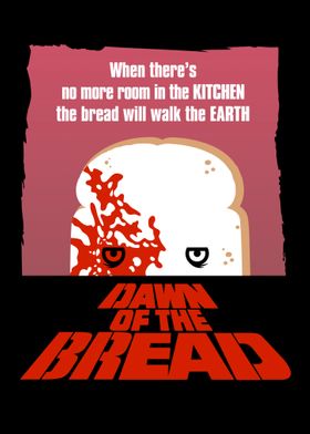 Dawn of The Bread