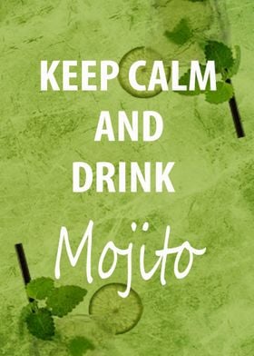 keep calm and drink mojito