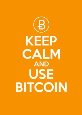 Keep calm and use bitcoin