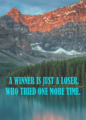 A WINNER IS JUST A LOSER