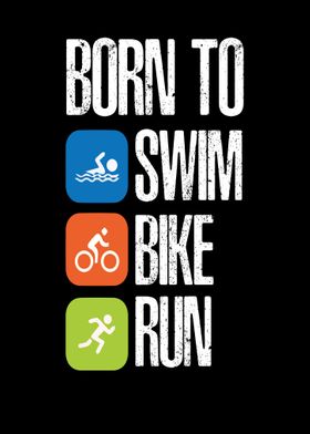 Born To Swim Bike Run