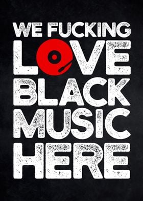 We love black music
