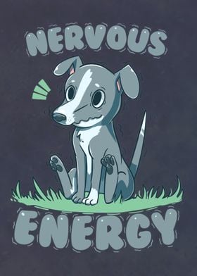 Nervous Energy Greyhound