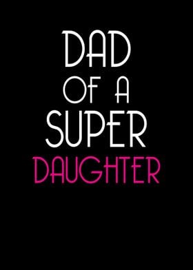 Dad of A Super Daughter