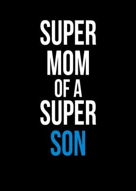 Super Mom Of A Super Son