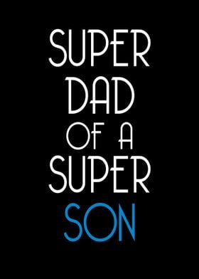 Super Dad Of A Super Son