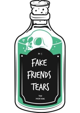 Fake friends tears