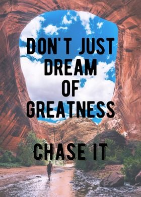 Chase Greatness Quote