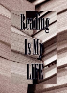 Reading Is My Life