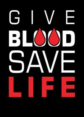  Give Blood Save Life 