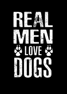 Real Men Love Dogs