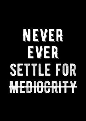 No To Mediocrity Quote