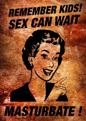 Sex Can Wait  Masturbate