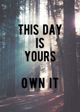 This Day Is Yours Quotes