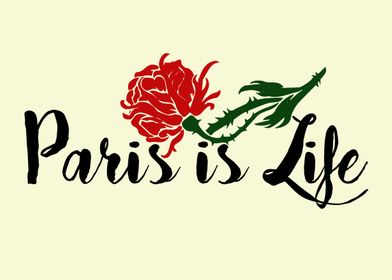 PARIS IS LIFE