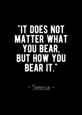 Bear It Seneca Stoic Quote