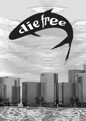 Die Free Poster 