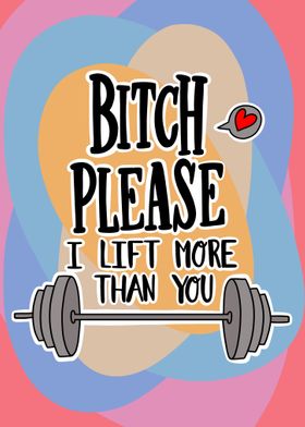 I lift more than you