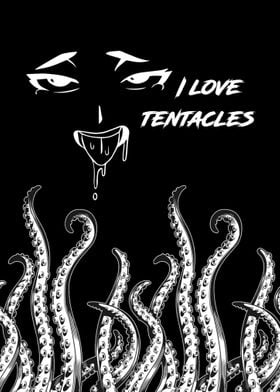 I Love Tentacles