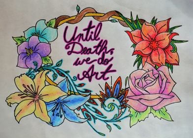 Until Death We Do Art